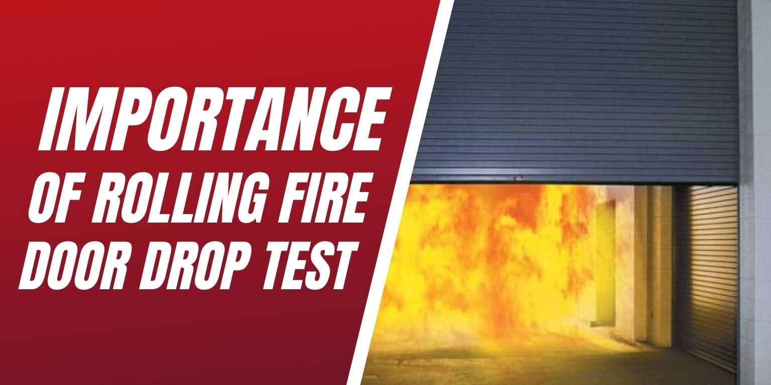 Importance Of Rolling Fire Door Drop Test